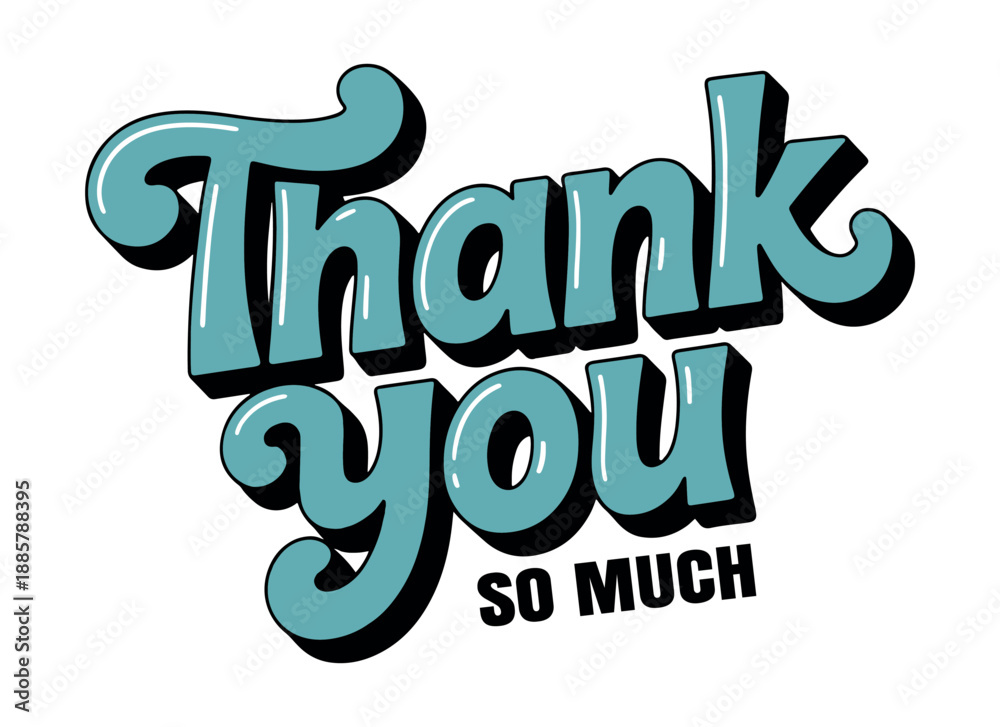 Fototapeta premium Thank You So Much Friendly Handwritten Text