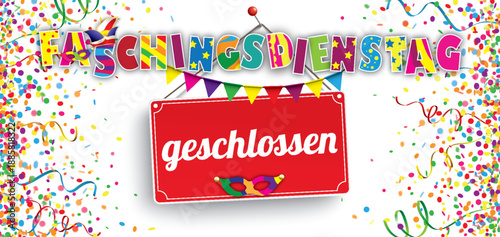 Schild am Faschingsdienstag Geschlossen