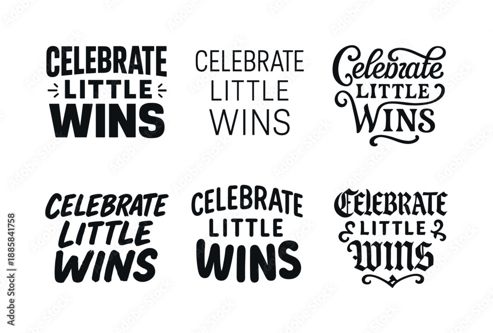 Obraz premium Celebrate Winning Variations. Celebrate little wins. Set lettering. harmonious lettering variations of the same emblematic concept, each with different