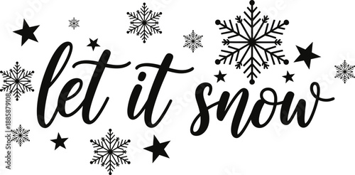 Let it snow winter wonderland phrase with snowflakes and stars