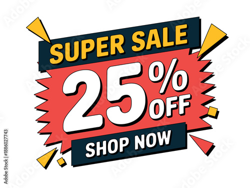 Super Sale 25 Percent Off Discount Shopping Advertisement