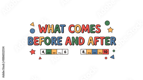 A colorful educational graphic illustrating a math concept for kids about numbers that come before and after
