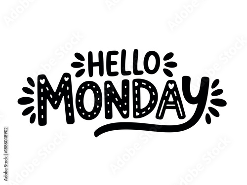 A cheerful Hello Monday greeting on a white background with black text and decorative elements