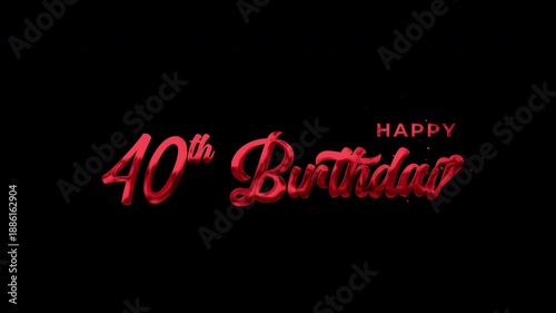 Happy 40th Birthday Text Animation Red featuring elegant script lettering on transparent alpha channel for celebratory video overlays and events.