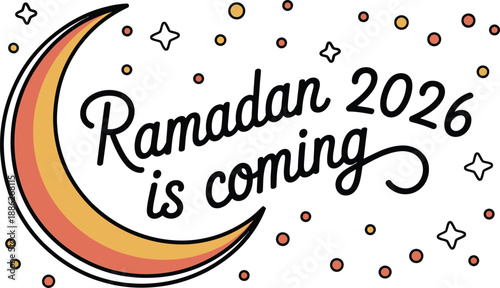 Ramadan is coming 2026 with a vibrant crescent moon and festive stars announcing the approaching holy month isolated on white background