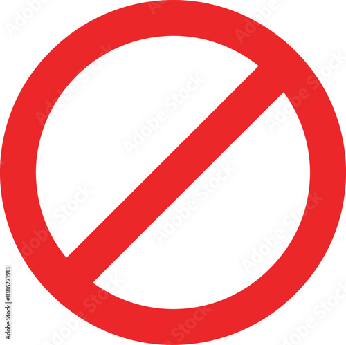 Prohibition and forbidden sign symbol, red no entry circle slash icon, warning restriction illustration isolated