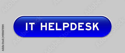 Blue color capsule shape button with word it helpdesk on gray background