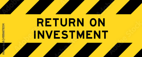 Yellow and black color with line striped label banner with word return on investment