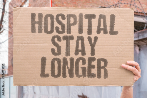 Foto "Hospital Stay Longer" Extended medical facility admission needed
