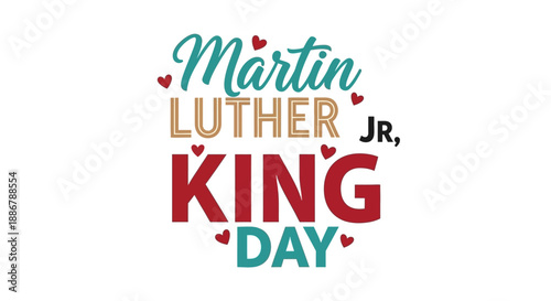 Martin Luther King Jr. Day holiday celebration graphic with decorative hearts.