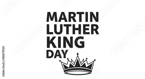 Martin Luther King Jr. Day celebration with a crown graphic, honoring his legacy and impact.