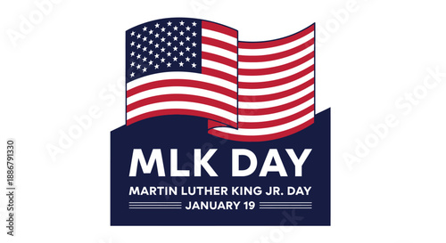 MLK Day graphic with American flag and text celebrating Martin Luther King Jr. Day on January 19.
