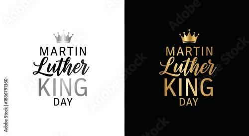 Martin Luther King Jr. Day celebration with elegant typography and crowns on black and white backgrounds.