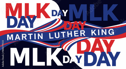 Collage of MLK Day text and Martin Luther King Jr. name with red, white, and blue ribbons.