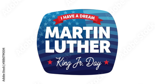 Martin Luther King Jr. Day sticker with American flag background and I Have a Dream text.