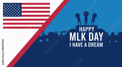 Happy MLK Day with the American Flag and the iconic "I Have a Dream" quote.