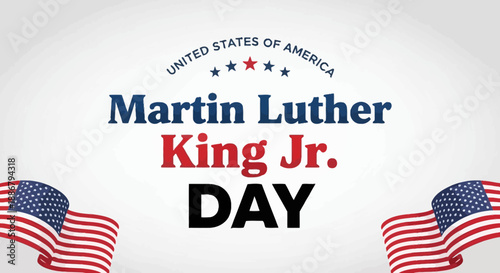 Martin Luther King Jr. Day celebrated with American flags and patriotic text.