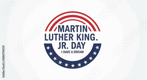 Martin Luther King Jr. Day "I Have a Dream" graphic with patriotic red, white, and blue elements.