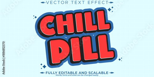 Vibrant red text reading chill pill on a light blue background