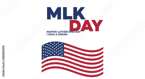 MLK Day Celebration with American Flag and "I Have a Dream" Quote