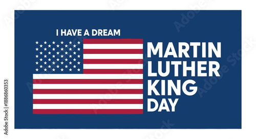 Martin Luther King Day Celebration with American Flag and Inspiring Quote