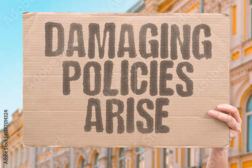 Fotografie "Damaging Policies Arise" Harmful strategies emerge from crisis