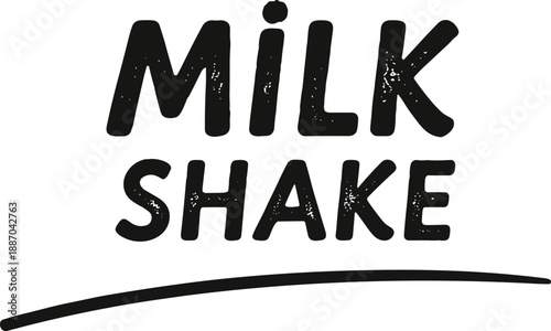 Milk Shake bold hand lettering typography design with vintage texture for cafe menus posters branding