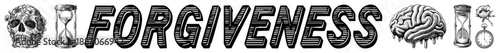 Bold Typography Word Forgiveness Flanked by Skull, Brain, and Hourglass Symbols