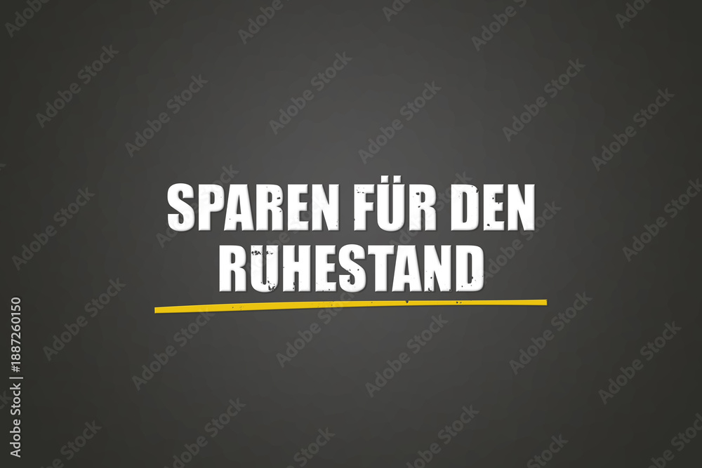 Obraz premium Sparen fuer den Ruhestand (Saving for retirement) - A blackboard with white text.