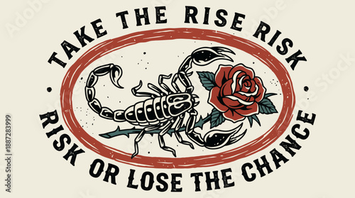 Vintage Tattoo Style Scorpion and Rose Emblem with "Take The Risk" Motto. Traditional American Design for Apparel and Branding.