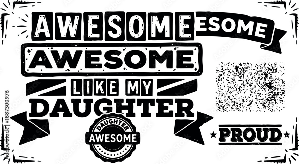 Obraz premium Vintage rubber stamp typography close up praising daughter with bold block letters and grunge banners in landscape distressed texture detail artwork