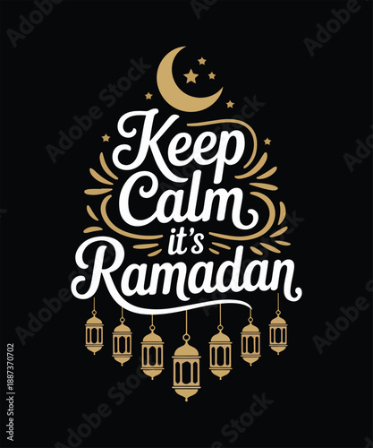 Keep calm it’s ramadan
