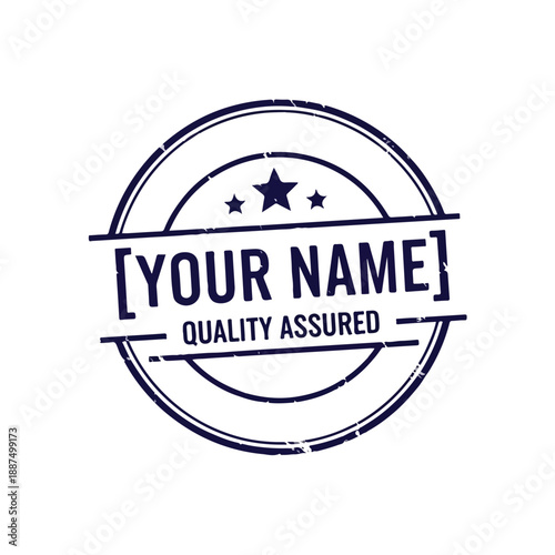 Circular Stamp With Text Your Name Quality Assured.