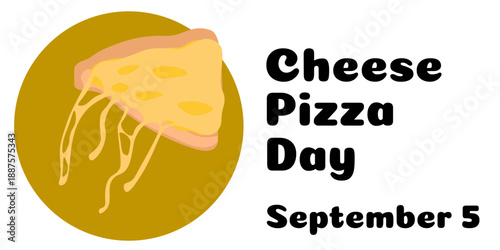 Cheese Pizza Day, horizontal poster, or flyer, illustration with a piece of pizza for menu or design