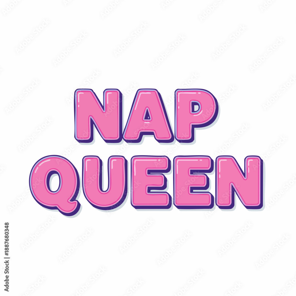 Fototapeta premium Fun Cartoon Nap Queen Pink Lettering Graphic Design Illustration