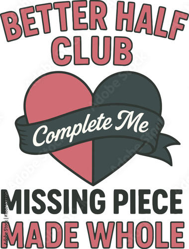 Better Half Club Complete Me Heart Typography