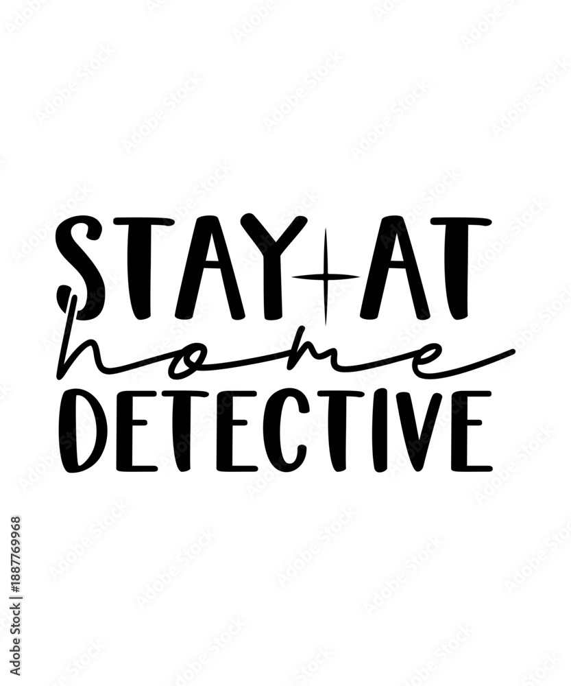 Obraz premium stay at home detective svg