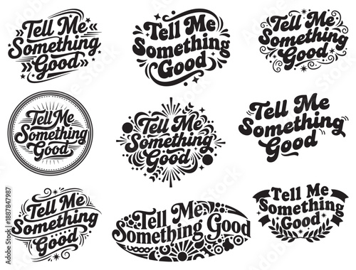 TELL ME SOMETHING GOOD TYPOGRAPHY