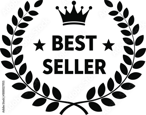 Best seller badge emblem with crown and laurel wreath, premium quality award label, minimalist black vector logo icon for business, marketing and ecommerce use