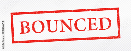 Red BOUNCED stamp on transparent background. Bold rectangle seal with distressed texture