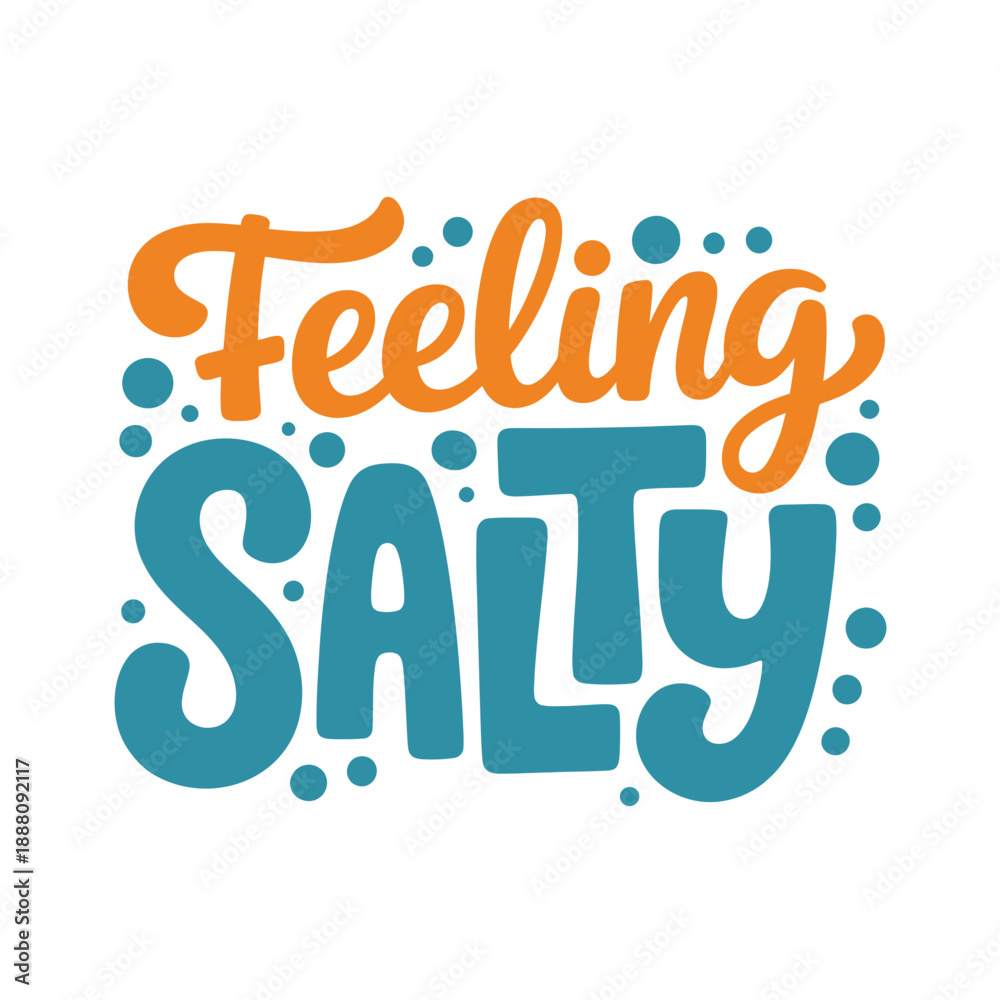 Fototapeta premium The words feeling salty are displayed in a playful colorful typographic design