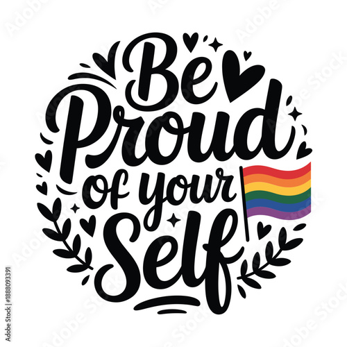 Be proud of yourself a colorful heart shaped illustration supporting lgbtq rights
