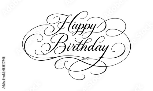 Happy Birthday calligraphy lettering with decorative swirls isolated on white background. Vector typographic illustration EPS10. Adobe Illustrator Artwork