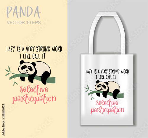 Funny lazy panda illustration with selective participation quote bag