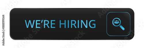 Modern CTA button, "We're Hiring" text, 3D effect, web UI element for landing pages, mobile apps or banners, for HR presentations.