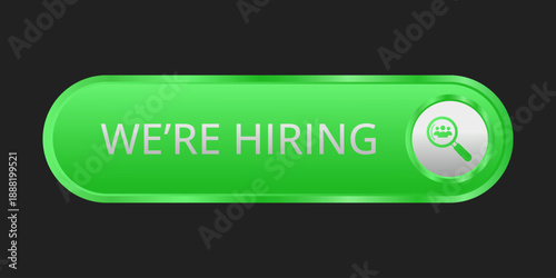 Modern CTA button, "We're Hiring" text, 3D effect, web UI element for landing pages, mobile apps or banners, for HR presentations.