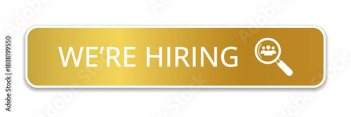 Modern CTA button, "We're Hiring" text, 3D effect, web UI element for landing pages, mobile apps or banners, for HR presentations.