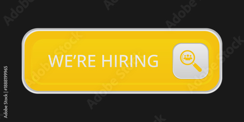 Modern CTA button, "We're Hiring" text, 3D effect, web UI element for landing pages, mobile apps or banners, for HR presentations.