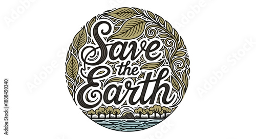 Save the Earth text in circular frame with leaves and landscape of trees and water