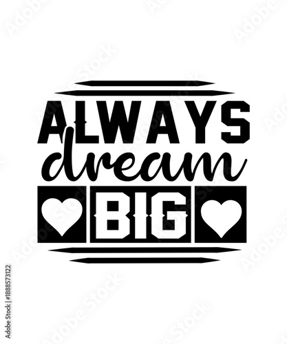 always dream big svg